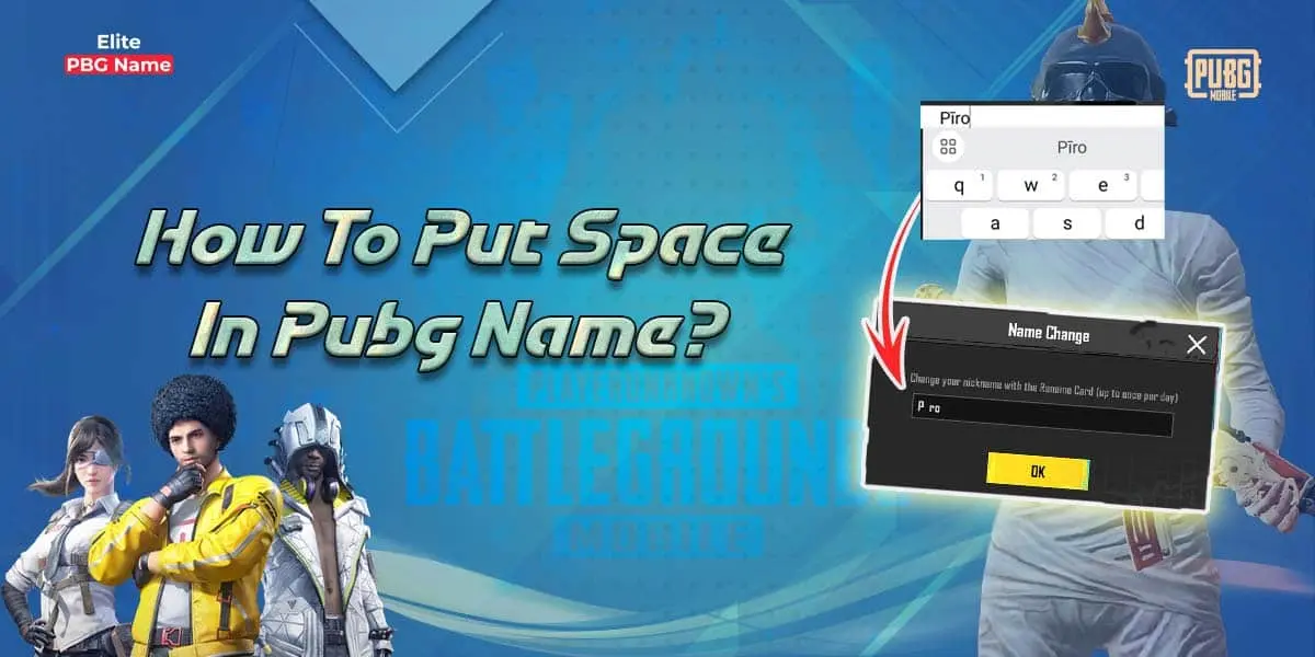 How-to-put-space-in-pubg-name-