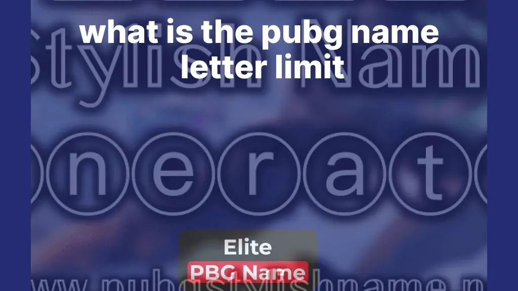 what is the pubg name letter limit